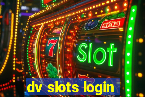 dv slots login